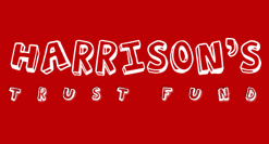 HARRISON’S TRUST FUND